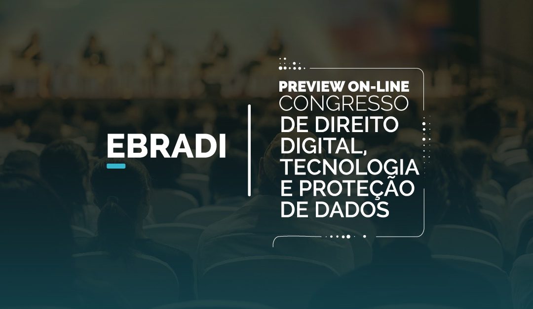 EBRADI apoia o Congresso de Direito Digital, Tecnologia e Proteção de Dados