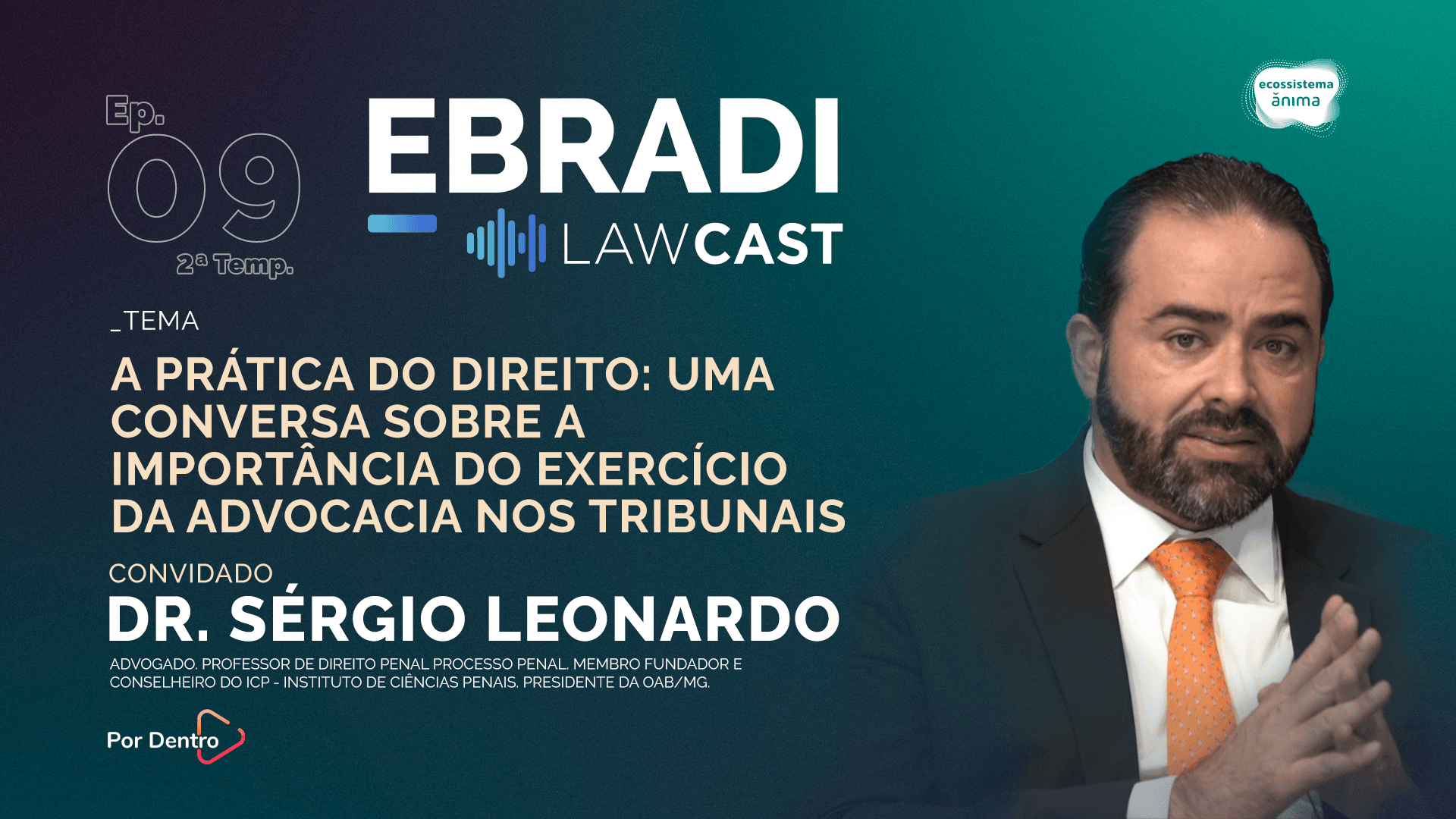 LawCast entrevista Dr. Sergio Leonardo: Tripartição de Poderes